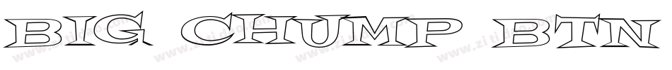 Big Chump BTN Outline字体转换